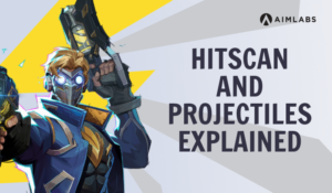 Hitscan vs Projectile: Understanding How Your Aim is Impacted - Aimlabs ...