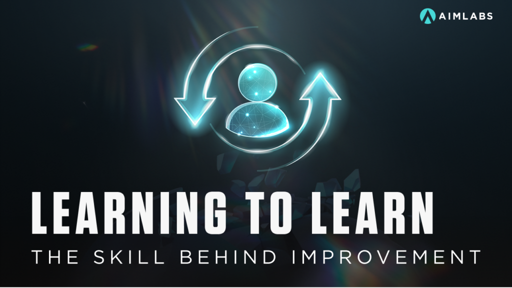 Learning How to Learn: The Skill Behind Every Aim Training Breakthrough ...