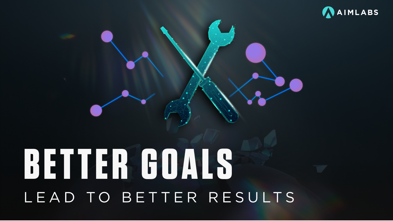 Better Goals for Better Results